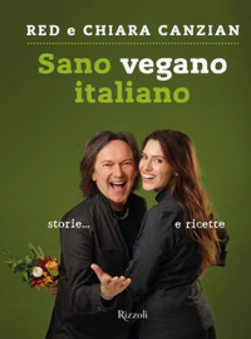 Sano vegano italiano - Red Canzian - Chiara Canzian