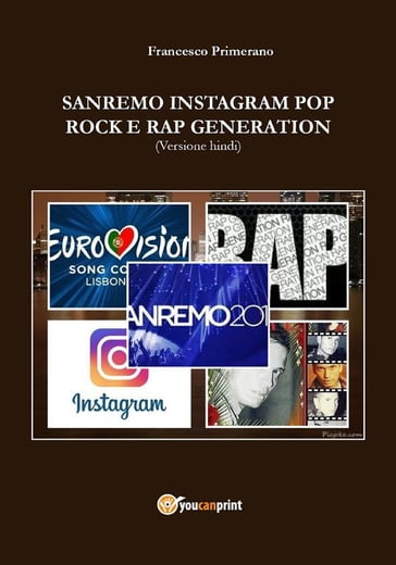 Sanremo, pop, Instagram e rock e rap generation. Ediz. hindi - Francesco Primerano