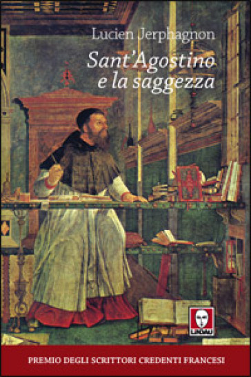 Sant'Agostino e la saggezza - Lucien Jerphagnon