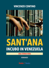 Sant Ana. Incubo in Venezuela