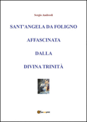 Sant Angela da Foligno affascinata dalla Divina Trinità