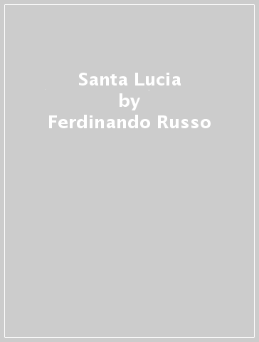 Santa Lucia - Ferdinando Russo