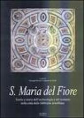 Santa Maria del Fiore. Teorie e storie dell archelogia e del restauro nella città delle fabbriche arnolfiane