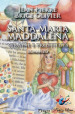 Santa Maria Maddalena. Vergine e prostituta