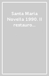 Santa Maria Novella 1990. Il restauro e le nuove architetture della stazione ferroviaria. Ediz. illustrata