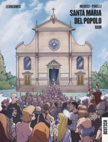 Santa Maria del Popolo. Roma. Guida a fumetti. Ediz. tedesca - Andrea Meucci