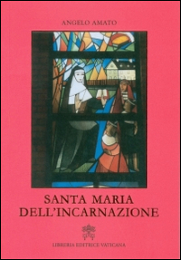 Santa Maria dell'incarnazione - Angelo Amato