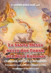 La Santa Messa nelle due forme del Rito Romano