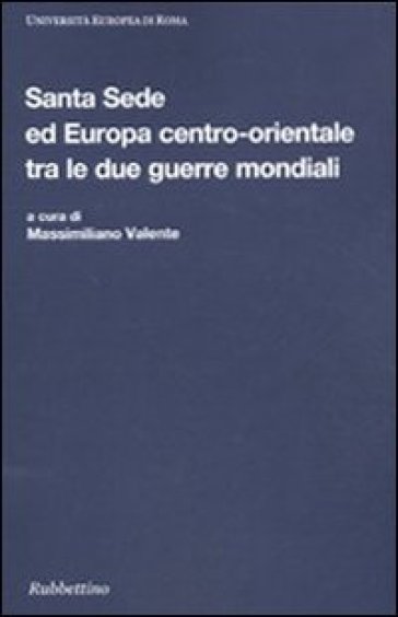 Santa Sede ed Europa centro-orientale tra le due guerre mondiali. La questione cattolica in Jugoslavia e in Cecoslovacchia