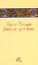 Santa Trinità fonte di ogni bene