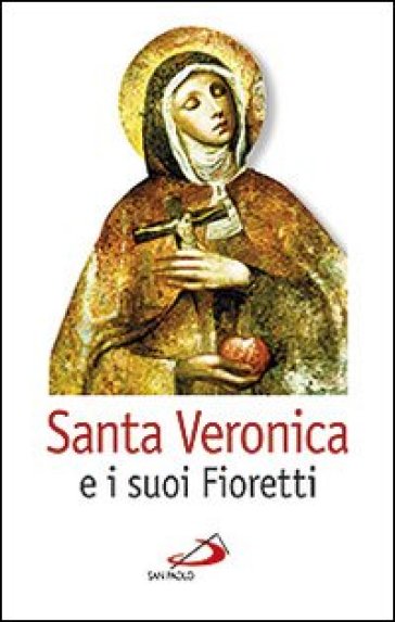 Santa Veronica e i suoi fioretti - Remo Bistoni