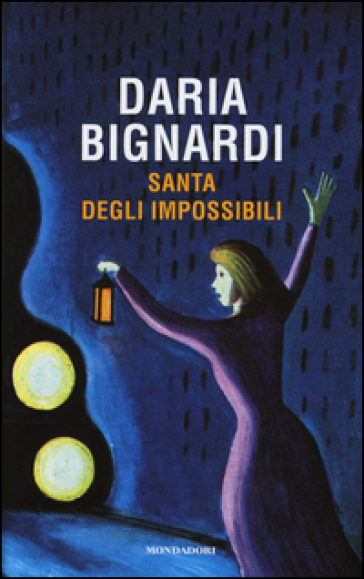 Santa degli impossibili - Daria Bignardi