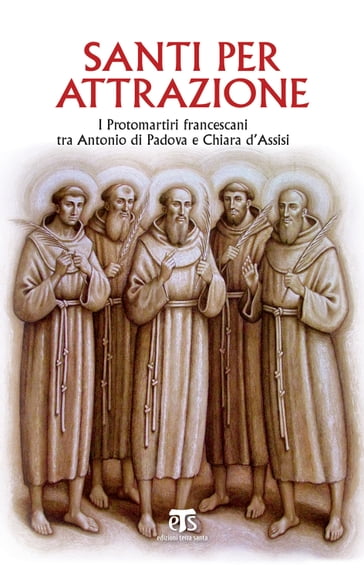 Santi per attrazione - AA.VV. Artisti Vari - Giuseppe Piemontese - Michael A. Perry - Claudio Durighetto - Giuseppe Buffon - Pietro Messa - Filippo Sedda - Benedetta Umiker - Gerardo Lombardo