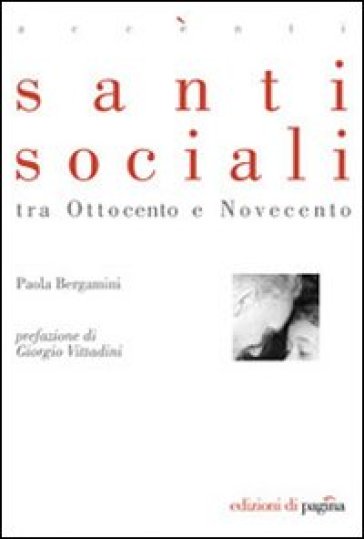 Santi sociali tra Ottocento e Novecento - Paola Bergamini