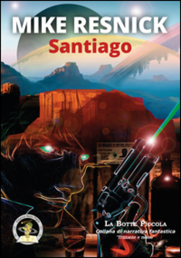 Santiago - Mike Resnick