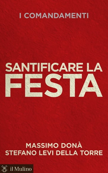 Santificare la Festa - Massimo Donà - Stefano Levi Della Torre