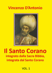 Il Santo Corano integrato dalla Sacra Bibbia, integrata dal Santo Corano