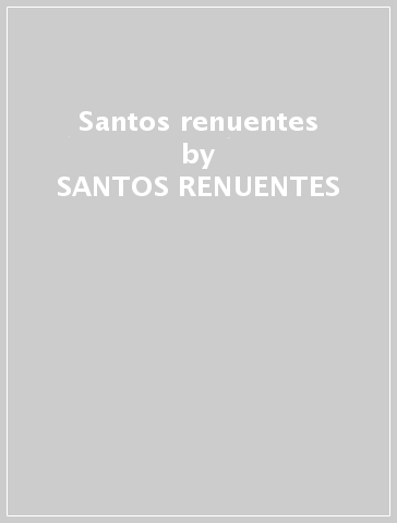 Santos renuentes - SANTOS RENUENTES