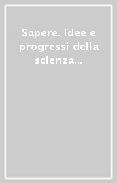 Sapere. Idee e progressi della scienza (2021). 6.