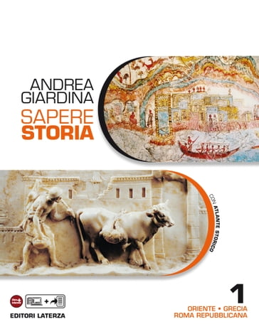 Sapere Storia. 1. Oriente Grecia Roma repubblicana - Andrea Giardina