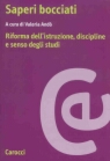 Saperi bocciati. Riforma dell'istruzione, discipline e senso degli studi