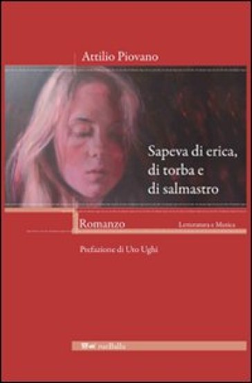 Sapeva di erica, di torba e di salmastro - Attilio Piovano