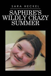 Saphire s Wildly Crazy Summer