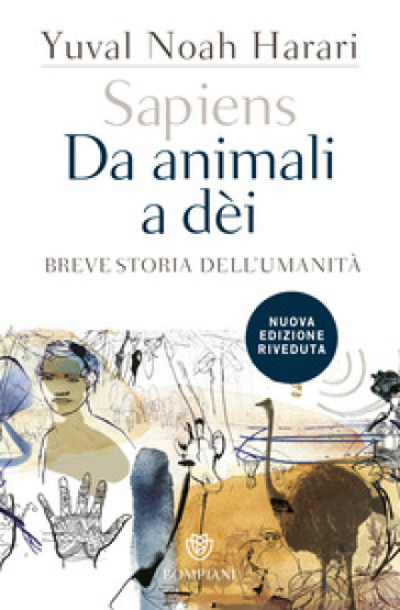 Sapiens. Da animali a dèi. Breve storia dell'umanità. Nuova ediz. - Yuval Noah Harari