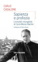 Sapienza e profezia. L eredità intangibile di Carlo Maria Martini