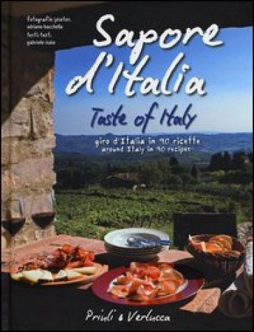 Sapore d'Italia. Giro d'Italia in 90 ricette-Taste of Italy. Around Italy in 90 recipes