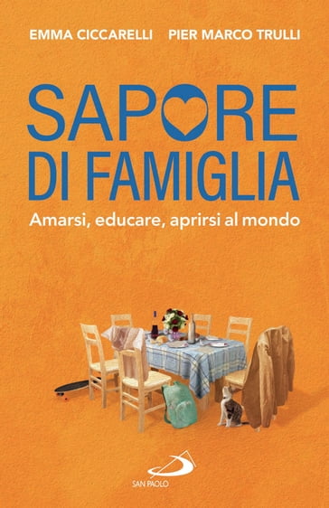 Sapore di famiglia - Emma Ciccarelli - Pier Marco Trulli