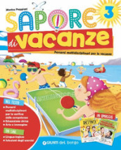 Sapore di vacanze. Per la Scuola elementare. Vol. 3