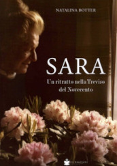 Sara. Un ritratto nella Treviso del Novecento