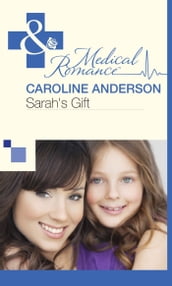 Sarah s Gift (Mills & Boon Medical) (The Audley, Book 15)