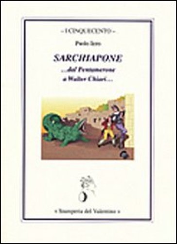 Sarchiapone... al Pentamerone a Walter Chiari... - Paolo Izzo