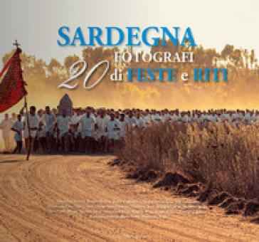 Sardegna. 20 fotografi di riti e feste - Renato Brotzu