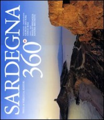 Sardegna 360°. Ediz. italiana e inglese - Giorgio Dettori - Ghigo Roli