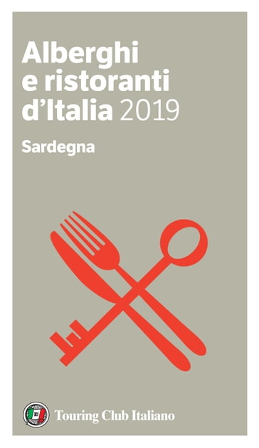 Sardegna - Alberghi e Ristoranti d'Italia 2019 - AA.VV. Artisti Vari