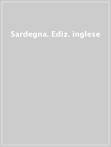 Sardegna. Ediz. inglese