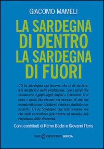 La Sardegna di dentro. La Sardegna di fuori - Giacomo Mameli