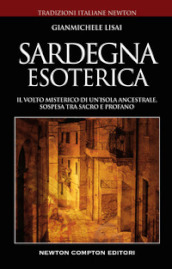 Sardegna esoterica. Il volto misterico di un isola ancestrale, sospesa tra sacro e profano