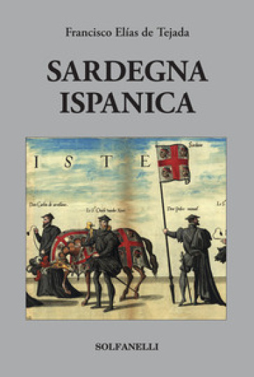 Sardegna ispanica - Francisco Elias de Tejada