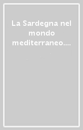 La Sardegna nel mondo mediterraneo. Atti del 4º Convegno internazionale di studi. La geografia della salute