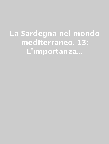 La Sardegna nel mondo mediterraneo. 13: L'importanza economica del turismo oggi