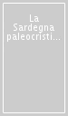 La Sardegna paleocristiana tra Eusebio e Gregorio Magno