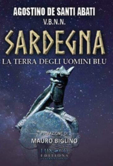 Sardegna. La terra degli uomini blu - Agostino De Santi Abati