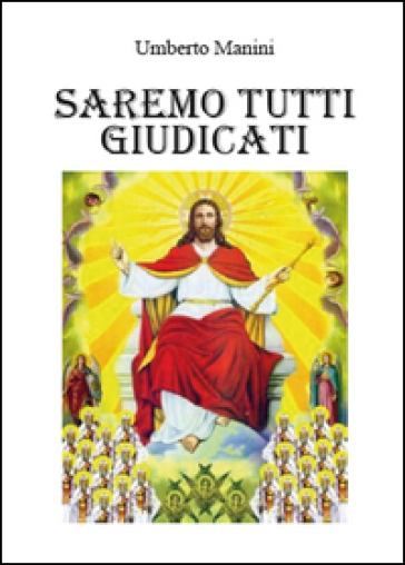 Saremo tutti giudicati - Umberto Manini