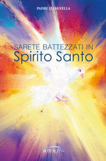 Sarete battezzati in Spirito Santo - Elias Vella