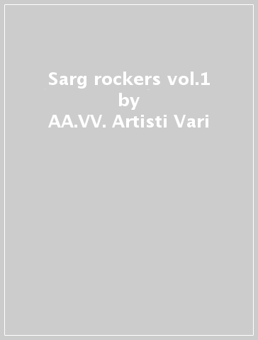 Sarg rockers vol.1 - AA.VV. Artisti Vari