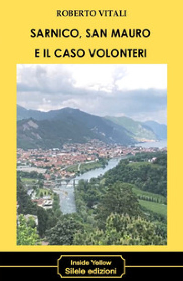 Sarnico, San Mauro e il caso Volonteri - Roberto Vitali